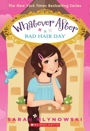 Bad Hair Day (Whatever After #5) (5) Paperback  Illustrated, March 31, 2015